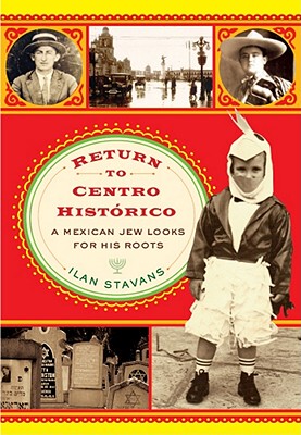 【预售】Return to Centro Hist[rico: A Mexican Jew Looks for