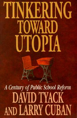【预售】Tinkering Toward Utopia: A Century of Public School