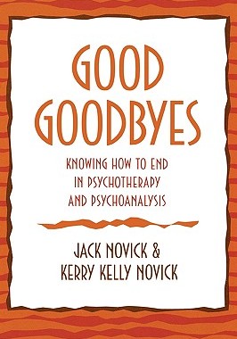 【预售】Good Goodbyes: Knowing How to End in Psychotherapy