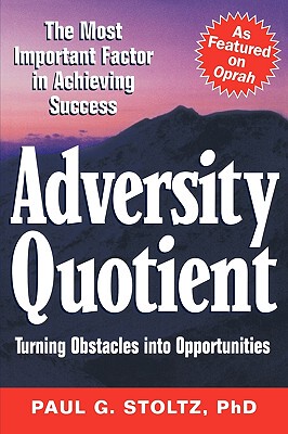 Adversity Quotient: Turning Obstacles Into