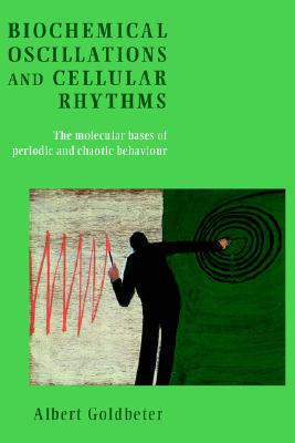 【预售】Biochemical Oscillations and Cellular Rhythms: The