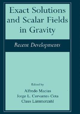 【预售】Exact Solutions and Scalar Fields in Gravity: Recent