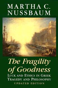 现货The Fragility of Goodness: Luck and Ethics in Greek