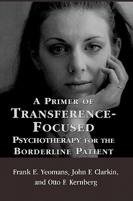 【预售】A Primer of Transference-Focused Psychotherapy for