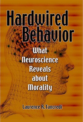 【预售】Hardwired Behavior: What Neuroscience Reveals about