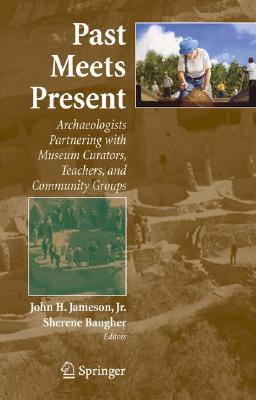 【预售】Past Meets Present: Archaeologists Partnering with