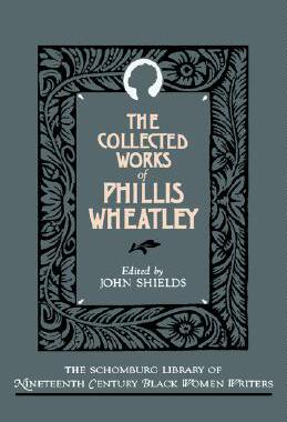 【预售】The Collected Works of Phillis Wheatley