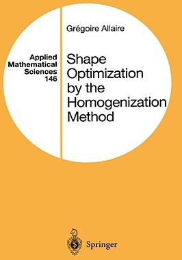 【预售】Shape Optimization by the Homogenization Method