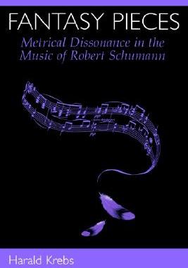 【预售】Fantasy Pieces: Metrical Dissonance in the Music of