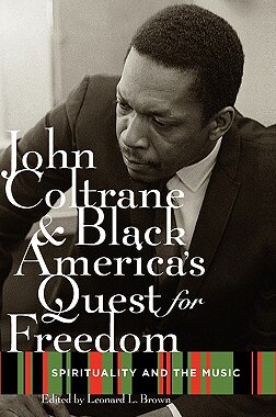 【预售】John Coltrane and Black America's Quest for Freedom: