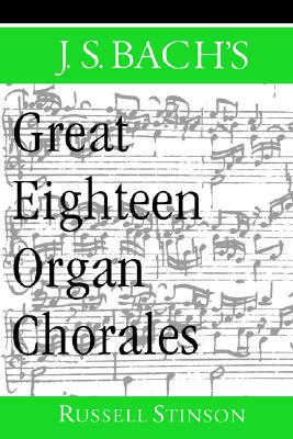 【预售】J.S. Bach's Great Eighteen Organ Chorales