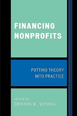 【预售】Financing Nonprofits: Putting Theory Into Practice