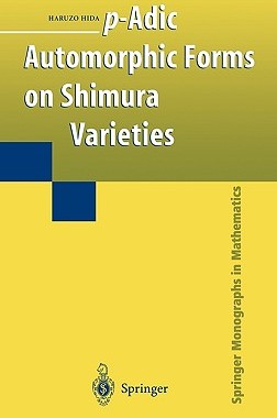 【预售】P-Adic Automorphic Forms on Shimura Varieties