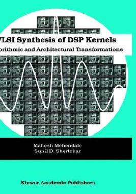 【预售】VLSI Synthesis of DSP Kernels: Algorithmic and