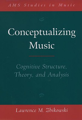 【预售】Conceptualizing Music: Cognitive Structure, Theory