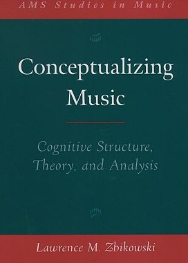 【预售】Conceptualizing Music: Cognitive Structure, Theory