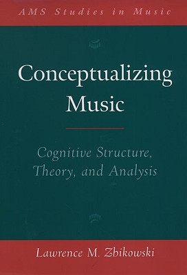 【预售】Conceptualizing Music: Cognitive Structure, Theory