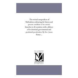 【预售】The Revised Compendium of Methodism: Embracing the