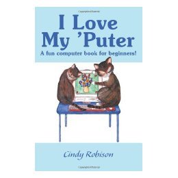 【预售】I Love My 'Puter: A Fun Computer Book for