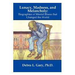 【预售】Lunacy, Madness, and Melancholy: Biographies of