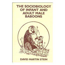 【预售】The Sociobiology of Infant and Adult Male Baboons