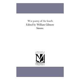 【预售】War Poetry of the South. Edited by William Gilmore