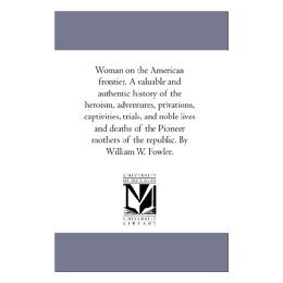 【预售】Woman on the American Frontier. a Valuable and