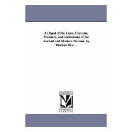 【预售】A Digest of the Laws, Customs, Manners, and