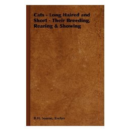 【预售】Cats - Long Haired and Short - Their Breeding