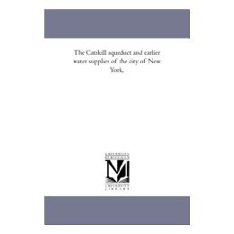【预售】The Catskill Aqueduct and Earlier Water Supplies of