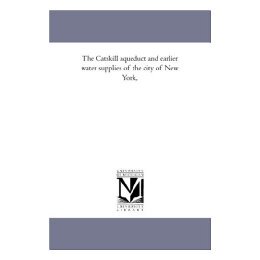 【预售】The Catskill Aqueduct and Earlier Water Supplies of