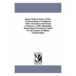 【预售】Report of the Secretary of War, Communicating, in