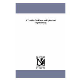 【预售】A Treatise on Plane and Spherical Trigonometry.