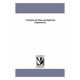 【预售】A Treatise on Plane and Spherical Trigonometry.