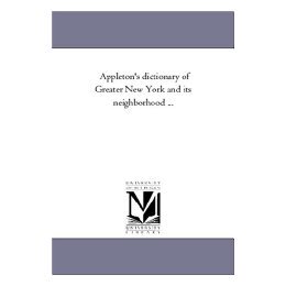 【预售】Appleton's Dictionary of Greater New York and Its