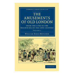 【预售】The Amusements of Old London: Being a Survey of the