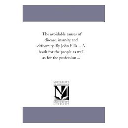 【预售】The Avoidable Causes of Disease, Insanity and