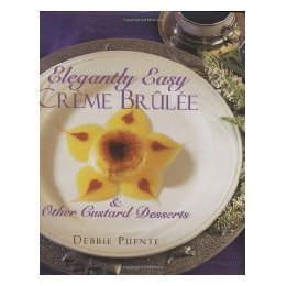 【预售】Elegantly Easy Creme Burlee: & Other Custard