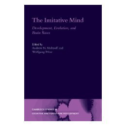 【预售】The Imitative Mind: Development, Evolution and Brain