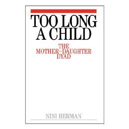 【预售】Too Long A Child - The Mother-Daughter Dyad