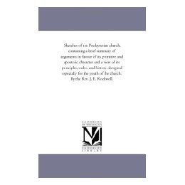 【预售】Sketches of the Presbyterian Church, Containing a