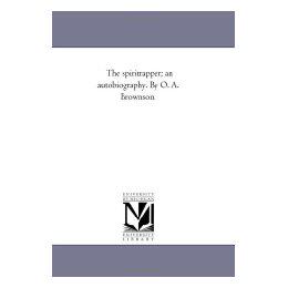 【预售】The Spirit-Rapper; An Autobiography. by O. A.