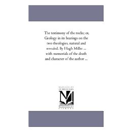 【预售】The Testimony of the Rocks; Or, Geology in Its