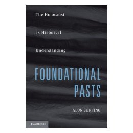 【预售】Foundational Pasts: The Holocaust and Historical