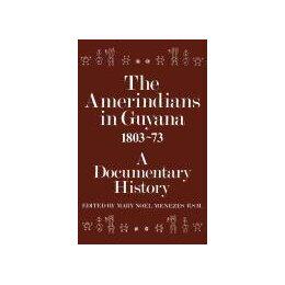 【预售】The Amerindians in Guyana 1803-1873: A Documentary