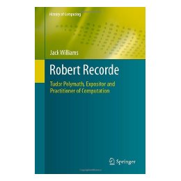 【预售】Robert Recorde: Tudor Polymath, Expositor and