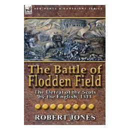 【预售】The Battle of Flodden Field: The Defeat of the Scots