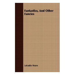 【预售】Fantastics, and Other Fancies