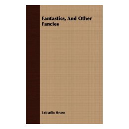 【预售】Fantastics, and Other Fancies
