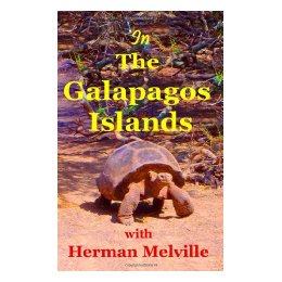 【预售】In the Galapagos Islands with Herman Melville, the